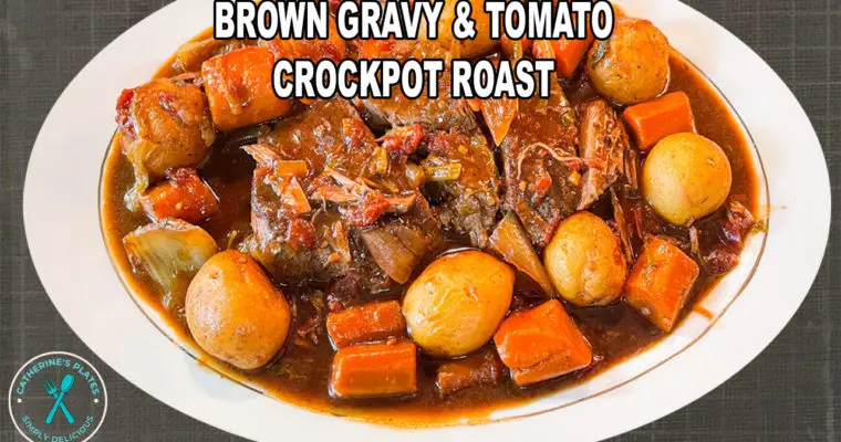 Brown Gravy & Tomato Roast Crockpot