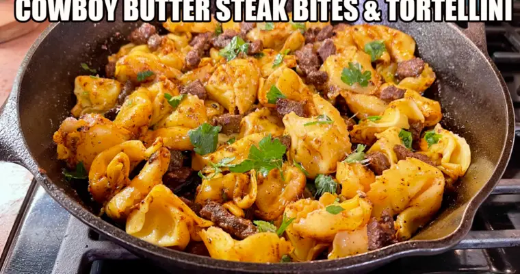 Cowboy Butter Steak Bites & Tortellini Skillet
