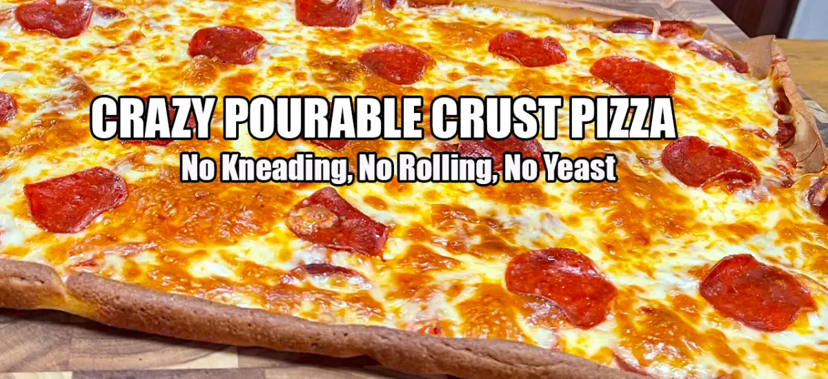 Crazy Pourable Pizza Crust Pizza