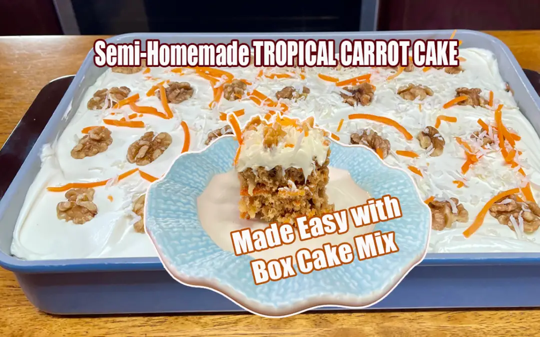 Semi-Homemade Tropical Carrot Cake