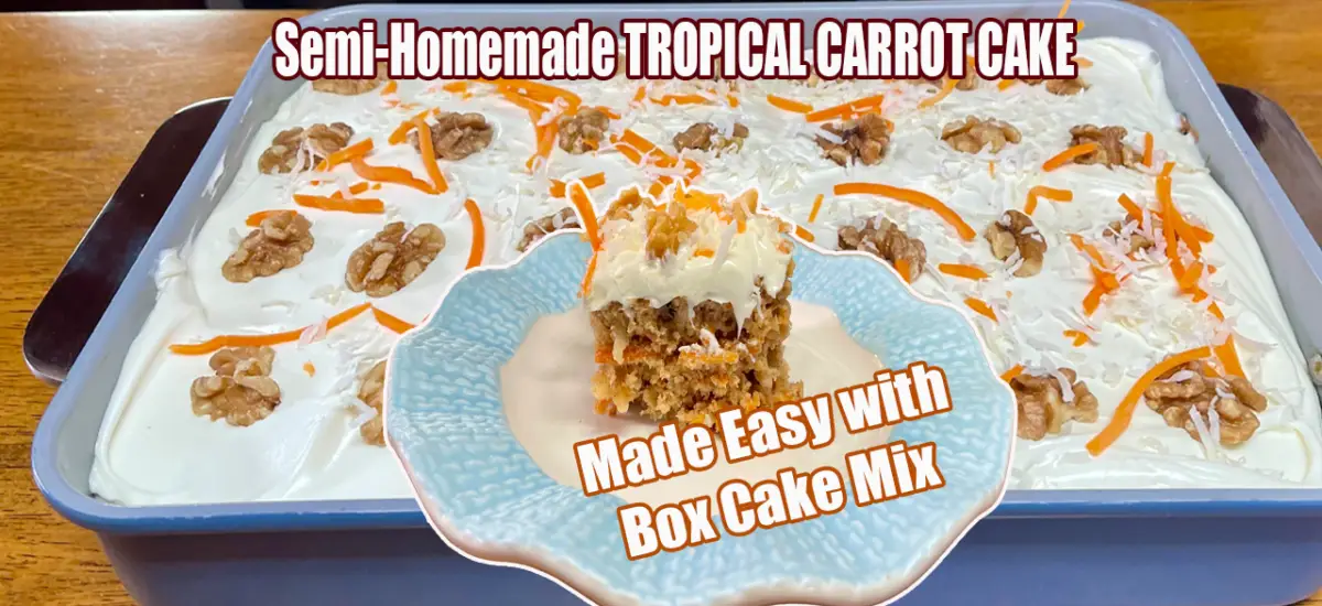 Semi-Homemade Tropical Carrot Cake